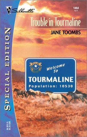 Trouble In Tourmaline (Silhouette Special Edition)