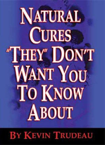 Natural Cures 'They' Don't Want You To Know About