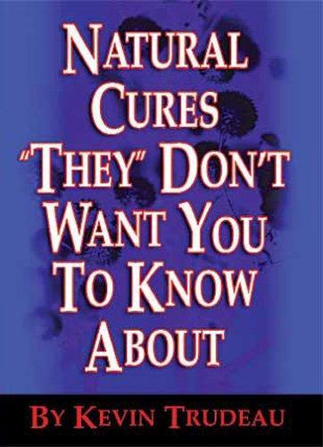 Natural Cures 'They' Don't Want You To Know About