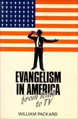 Evangelism In America: from tents to TV