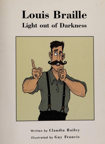 Louis Braille: Light Out Of Darkness: (Waterford Institute, 19)