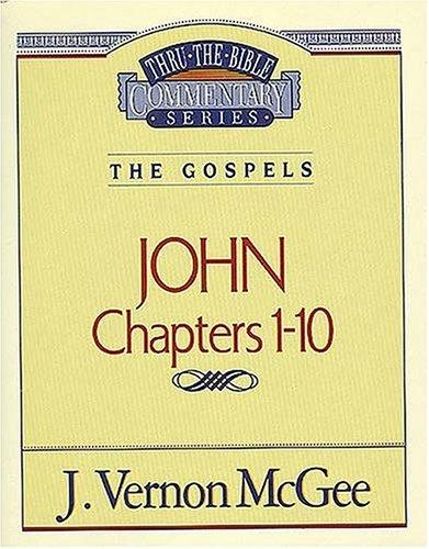 Thru the Bible Vol. 38: (The Gospels) John 1-10: Commentary Series