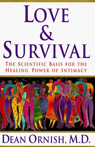 Love & Survival: The Scientific Basis For The Healing Power Of Intimacy