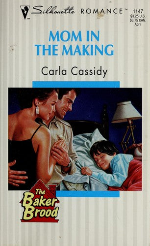 Mom In The Making (The Baker Brood) (Silhouette Romance, No 1147)