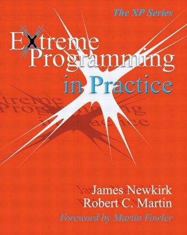 Extreme Programming In Practice