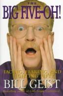 The Big Five-Oh!: Facing, Fearing, And Fighting Fifty