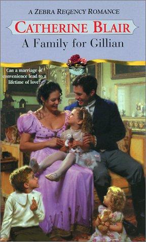 A Family For Gillian (Zebra Regency Romance)