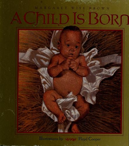 A Child Is Born: Child Is Born