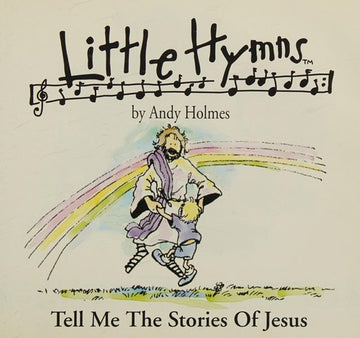 Little Hymns: Tell Me The Stories Of Jesus