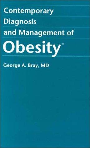 Contemporary Diagnosis And Management Of Obesity