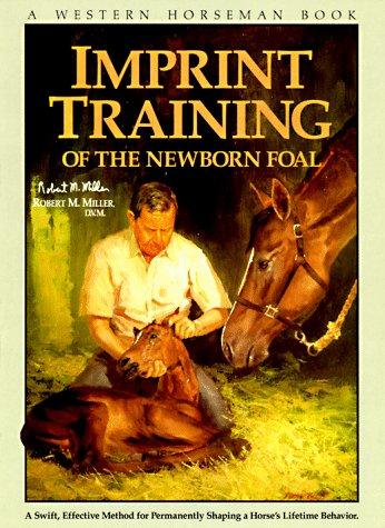 Imprint Training Of The Newborn Foal