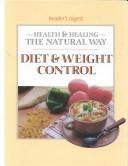 Diet And Weight Control (Health And Healing The Natural Way)