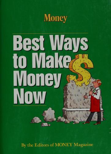 Money: Best Ways To Make Money Now