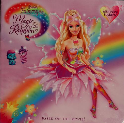 Barbie Fairytopia: Magic Of The Rainbow: A Storybook