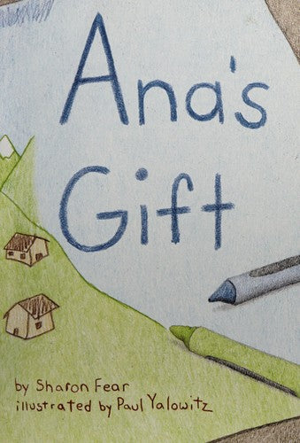 Ana's Gift (Leveled Reader 87 A, Genre: Realistic Story)
