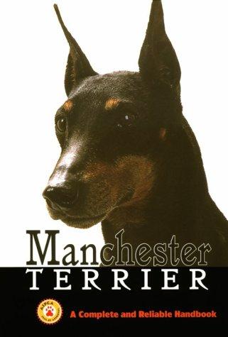 Manchester Terrier: a complete and reliable handbook