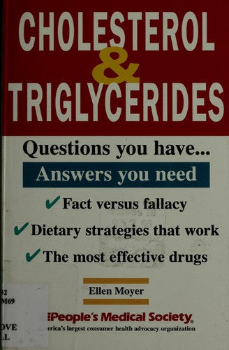 Cholesterol & Triglycerides: Questions You Have ...Answers You Need