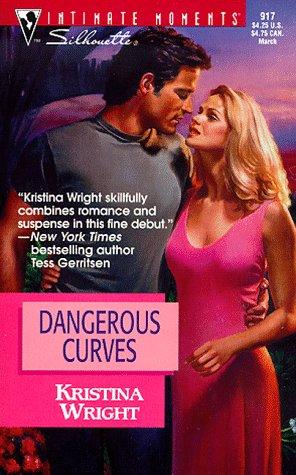 Dangerous Curves (March Madness) (Silhouette Intimate Moments, 917)