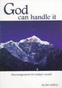 God Can Handle It: encouragement for today's world