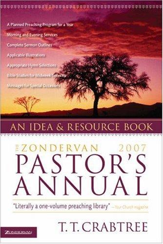 The Zondervan 2007 Pastor's Annual: An Idea And Resource Book (Zondervan Pastor's Annual)