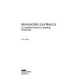 Managing Globally: a complete guide to competing worldwide