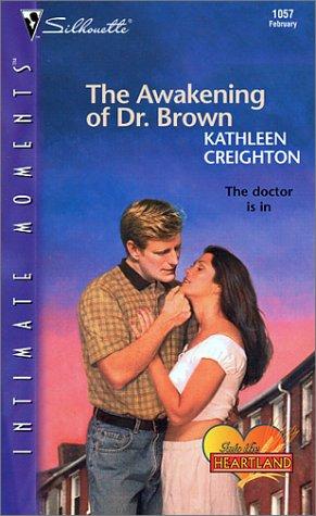 The Awakening Of Dr. Brown (Into The Heartland) (Silhouette Intimate Moments No. 1057) (Intimate Moments, 1057)