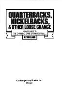 Quarterbacks, Nickelbacks & Other Loose Change: a fan's guide to the changing game of pro football