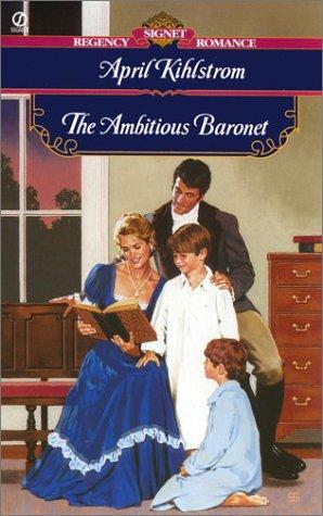 The Ambitious Baronet (Signet Regency Romance)