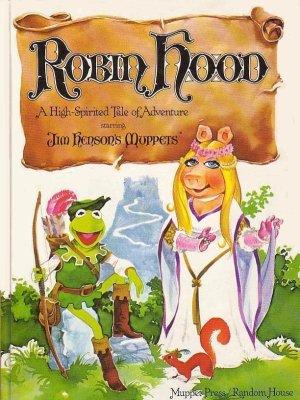 Robin Hood, A High-Spirited Tale Of Adventure, Starring Jim Henson's Muppets