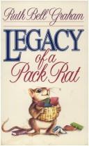 Legacy Of A Pack Rat