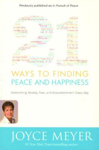 21 Ways To Finding Peace And Happiness: overcoming anxiety, fear, and discontentment every day