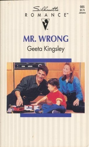 Mr. Wrong (Silhouette Romance No, 985)