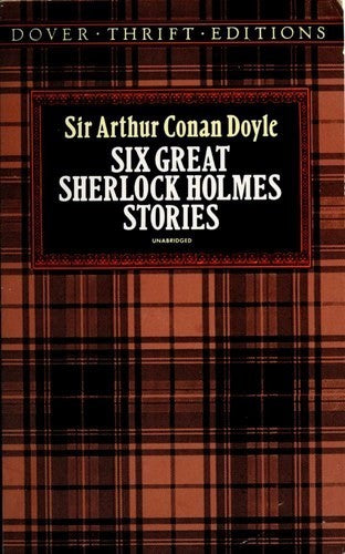 Six Great Sherlock Holmes Stories