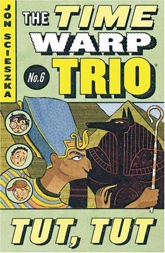 Tut, Tut (Time Warp Trio) R/I (Time Warp Trio (Puffin Paperback))
