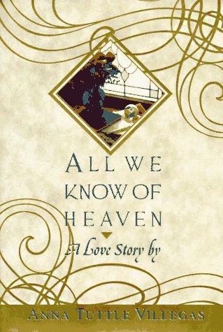 All We Know of Heaven