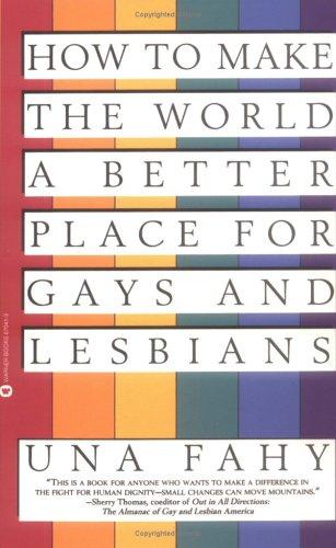 How To Make The World A Better Place For Gays & Lesbians