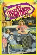 My Crazy Cousin Courtney Comes Back: My Crazy Cousin Courtney Comes Back