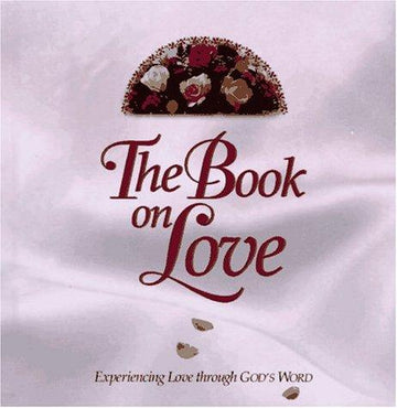 The Book On Love: (God's Word Series)