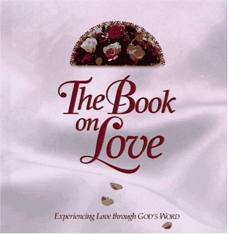 The Book On Love: (God's Word Series)