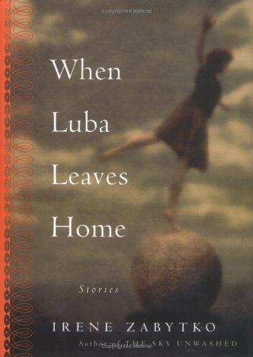 When Luba Leaves Home