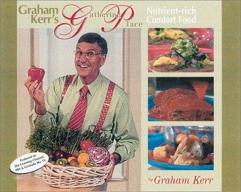 Graham Kerr's Gathering Place