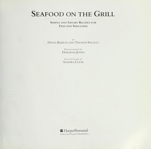 Seafood On The Grill: Simple And Savory Recipes For Fish And Shellfish