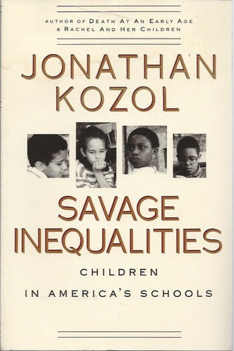 Savage Inequalities: Children In America's Schools: children in America's schools