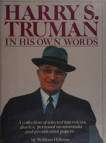 Harry S Truman In His Own Word