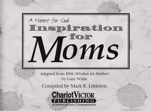 Inspiration for Moms (Heart for God Series)