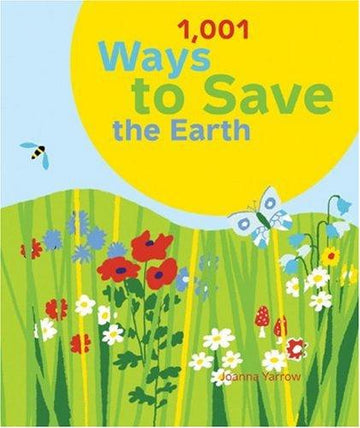 1,001 Ways To Save The Earth