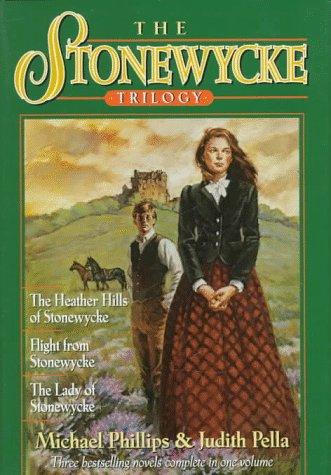 The Heather Hills Of Stonewycke/Flight From Stonewycke/The Lady Of Stonewycke (The Stonewycke Trilogy 1-3)
