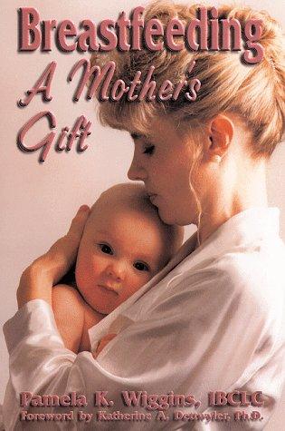 Breastfeeding: A Mother's Gift