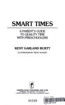 Smart Times: A Parent's Guide To Quality Time With Preschoolers