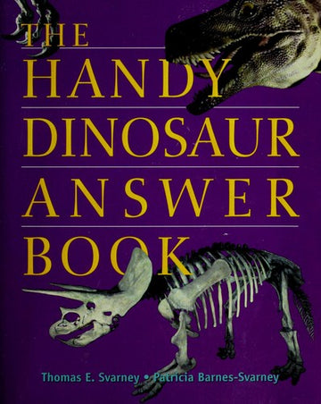 The Handy Dinosaur Answer Book